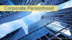 Corporate Personhood